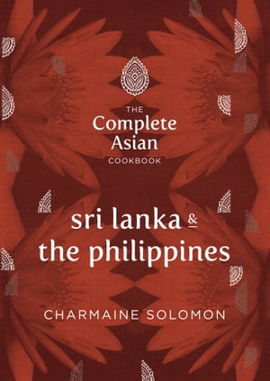 The Complete Asian Cookbook: Sri Lanka & The Philippines