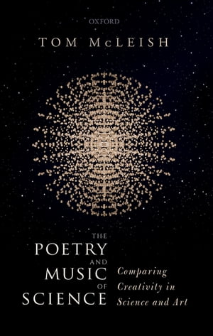 The Poetry and Music of Science Comparing Creativity in Science and Art