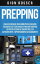 ŷKoboŻҽҥȥ㤨Prepping: Una Gu?a Esencial para Sobrevivir a cualquier Escenario SHTF Con Consejos para Implementar su Propio Sistema de Suministros, ser Autosuficiente, y Aprovisionarse AdecuadamenteŻҽҡ[ Dion Rosser ]פβǤʤ350ߤˤʤޤ