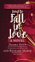 How to Fall in Love A Novel【電子書籍】 Dalma Heyn