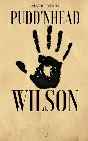 Pudd'nhead Wilson【電子書籍】[ Mark Twain 