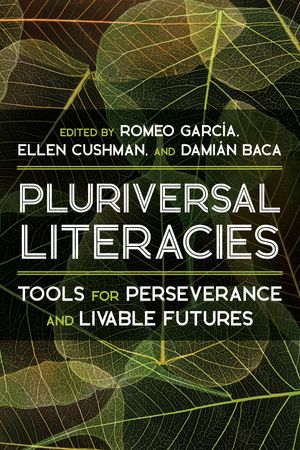 Pluriversal Literacies