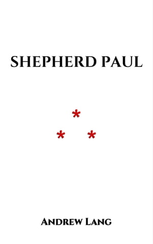Shepherd Paul Legend and folklore【電子書籍】[ Andrew Lang ]