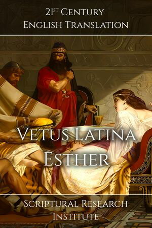 Vetus Latina: Esther