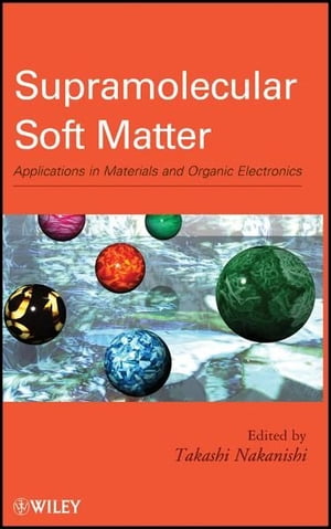 楽天楽天Kobo電子書籍ストアSupramolecular Soft Matter Applications in Materials and Organic Electronics【電子書籍】[ Takashi Nakanishi ]