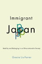 Immigrant Japan Mobility and Belonging in an Ethno-nationalist Society