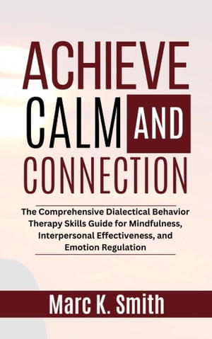 Achieve Calm and Connection