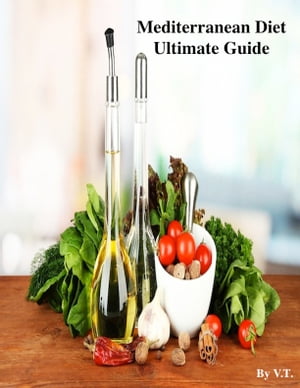 Mediterranean Diet Ultimate Guide