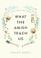 What the Amish Teach Us