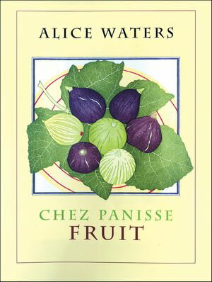 Chez Panisse Fruit