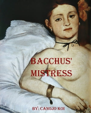 Bacchus' Mistress