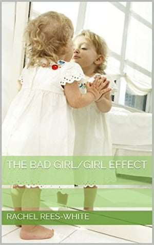 The Bad girl/Good girl effect