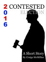 ŷKoboŻҽҥȥ㤨Contested Election 2016 A Presidential Election, Democrats, Republicans, Faithless Electors and the CourtsŻҽҡ[ Craige McMillan ]פβǤʤ134ߤˤʤޤ