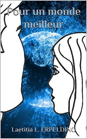 Pour un monde meilleur【電子書籍】[ Laetitia L. ERPELDING ]