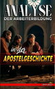 Analyse der Arbeiterbildung in der Apostelgeschichte Die Lehre von der Arbeit in der Bibel, #26