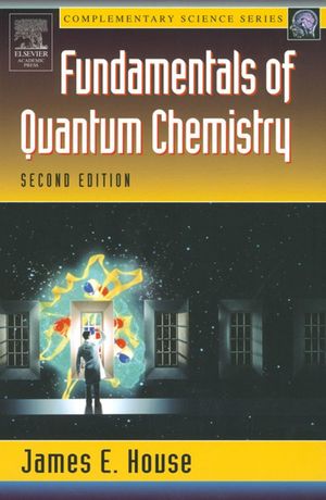 Fundamentals of Quantum ChemistryŻҽҡ[ James E. House ]