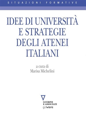 Idee di Universit? e strategie degli Atenei italiani