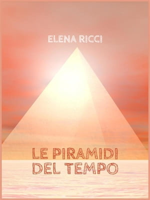 Le Piramidi del Tempo