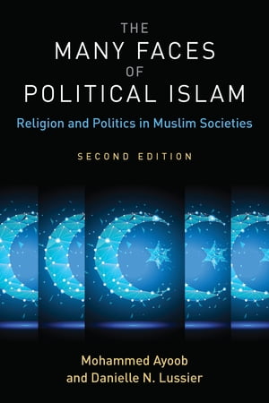 The Many Faces of Political Islam, Second Edition