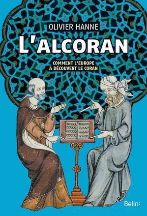 ŷKoboŻҽҥȥ㤨L'Alcoran Comment l'Europe a d?couvert le CoranŻҽҡ[ Olivier Hanne ]פβǤʤ3,400ߤˤʤޤ