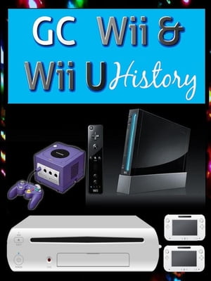 GC Wii & WiiU History