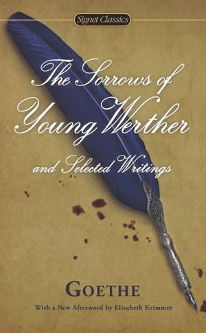 The Sorrows of Young Werther and Selected WritingsŻҽҡ[ Marcelle Clements ]