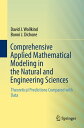 Comprehensive Applied Mathematical Modeling in the Natural and Engineering Scien...