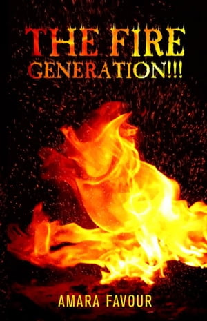 The Fire Generation