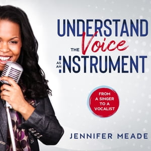 UNDERSTAND THE VOICE AS AN INSTRUMENT