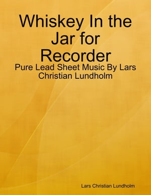 Whiskey In the Jar for Recorder - Pure Lead Shee