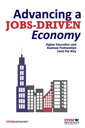 ŷKoboŻҽҥȥ㤨Advancing a Jobs-Driven Economy Higher Education and Business Partnerships Lead the WayŻҽҡ[ STEMconnector? ]פβǤʤ800ߤˤʤޤ