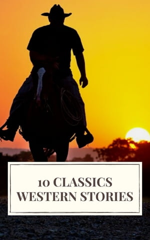 10 Classics Western Stories