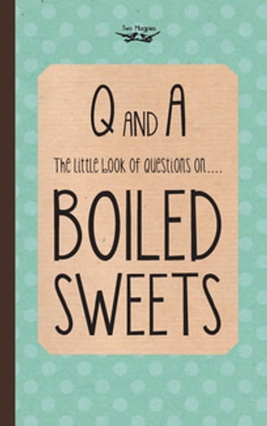 The Little Book of Questions on Boiled Sweets