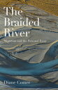 The Braided River Migration and the Personal Essay