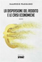 ŷKoboŻҽҥȥ㤨La dispersione del reddito e le crisi economicheŻҽҡ[ Maurizio Pasquino ]פβǤʤ727ߤˤʤޤ