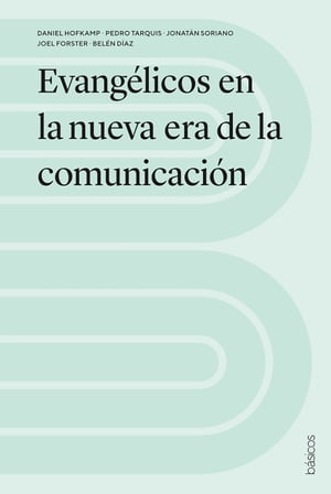 Evangélicos en la nueva era de la comunicación