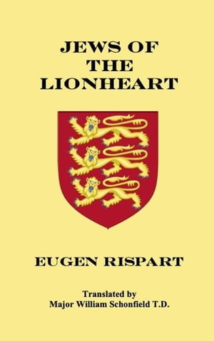 Jews of the LionheartŻҽҡ[ Eugen Rispart ]