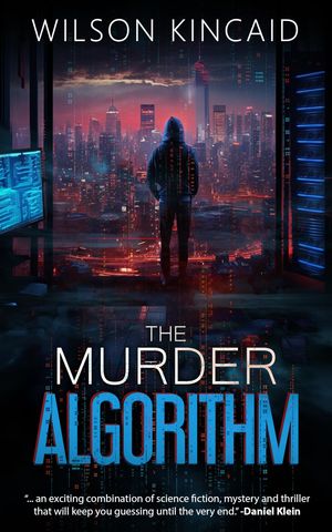 The Murder Algorithm A Sci-fi Crime Thriller Unv