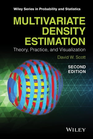 Multivariate Density Estimation Theory, Practice, and VisualizationŻҽҡ[ David W. Scott ]