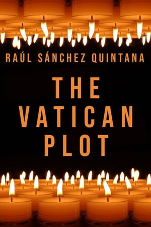 The Vatican PlotŻҽҡ[ Ra?l S?nchez Quintana ]