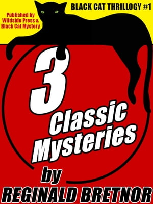 Black Cat Thrillogy #1: 3 Classic Mysteries by Reginald BretnorŻҽҡ[ Reginald Bretnor ]