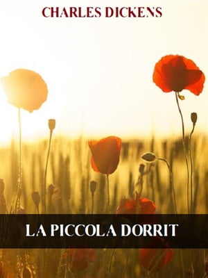 La piccola DorritŻҽҡ[ Charles Dickens ]