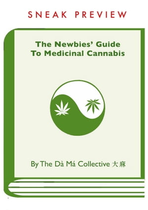 The Newbies' Guide To Medicinal Cannabis Sneak Preview