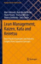 Lean Management, Kaizen, Kata and Keiretsu Best-Practice Examples and Industry Insights from Japanese Concepts【電子書籍】 Marc Helmold