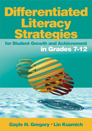 Differentiated Literacy Strategies for Student Growth and Achievement in Grades 7-12