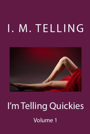 I'm Telling Quickies - Volume One