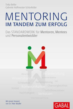 Mentoring - im Tandem zum Erfolg Das Standardwerk f?r Mentoren, Mentees und Personalentwickler