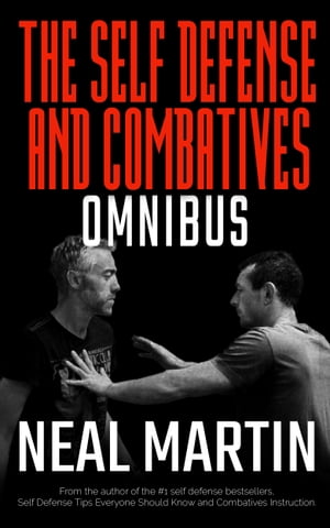 Self Defense And Combatives Omnibus Edition