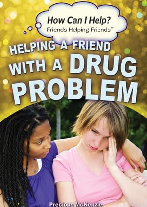 Helping a Friend with a Drug Problem