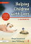 Helping Children with Loss A GuidebookŻҽҡ[ Margot Sunderland ]